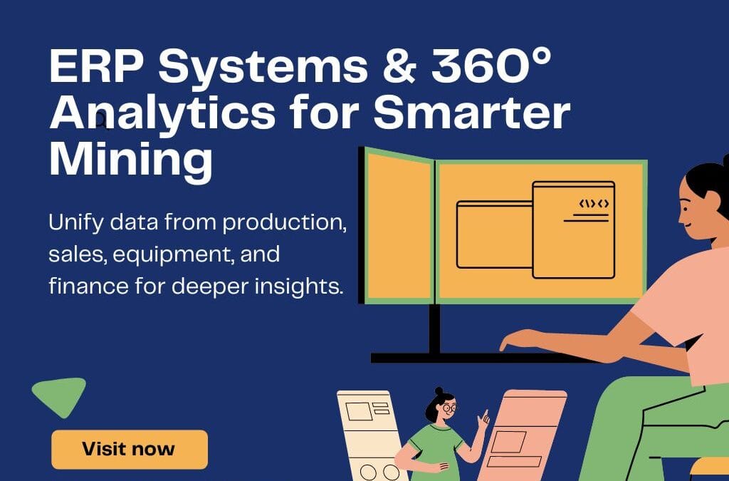 Optimize Your Mining Operations with Top ERP Systems and 360-Degree Analytics