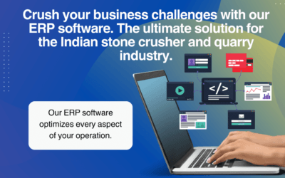 The Ultimate ERP Software in India: Fastest Stone Crusher and Quarry Management for All Enterprises