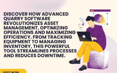 Enhancing Asset Management with Quarry Software: The Key to Efficient Operations